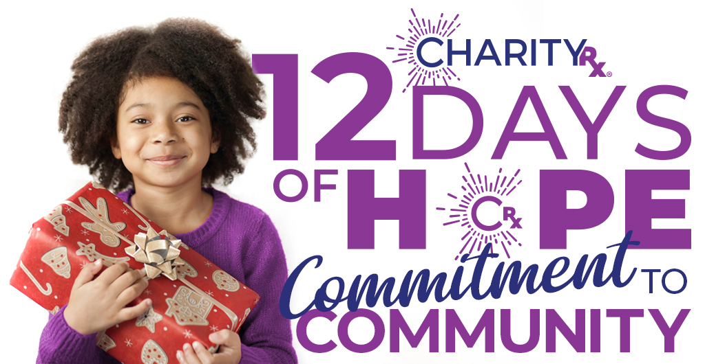 A smiling young girl cradles a Christmas gift. Text: CharityRx 12 Days of Hope: Commitment to Community